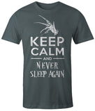 Keep Calm And Never Sleep Again
