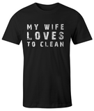 My Wife Loves To Clean