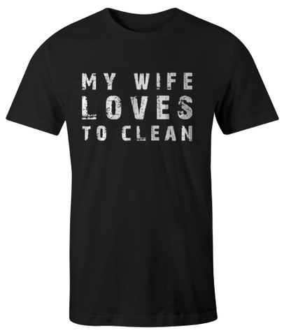 My Wife Loves To Clean