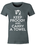 Keep Froody And Carry A Towel