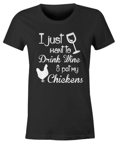 Drink Wine & Pet My Chickens